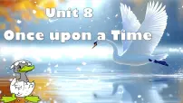 初中英语人教版（2024）七年级下册（2024）Unit 8 Once upon a Time课文内容ppt课件