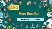 英语七年级上册（2024）Unit 2 More than fun精品ppt课件