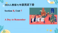 初中英语人教版（2024）七年级下册（2024）Unit 7 A Day to Remember精品ppt课件
