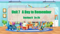 人教版（2024）七年级下册（2024）Unit 7 A Day to Remember优质ppt课件