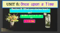 初中英语人教版（2024）七年级下册（2024）Unit 8 Once upon a Time教案配套课件ppt