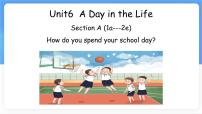 初中英语人教版（2024）七年级上册（2024）Unit 6 A Day in the Life Section A说课ppt课件