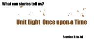 初中英语人教版（2024）七年级下册（2024）Unit 8 Once upon a Time教案配套ppt课件