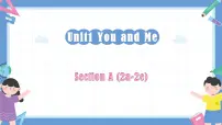 英语Unit 1 You and Me Section A授课ppt课件