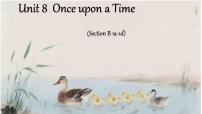 初中英语Unit 8 Once upon a Time试讲课课件ppt