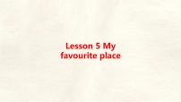 英语冀教版（2024）Unit 6 Let's go!Lesson 5 My favourite place教案配套课件ppt