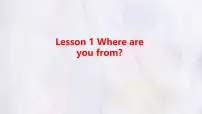 冀教版（2024）七年级上册（2024）Unit 8 Knowing the worldLesson 1 Where are you from?教课内容课件ppt