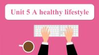 初中英语牛津译林版（2024）七年级上册（2024）Unit 5 A healthy lifestyle教学演示课件ppt