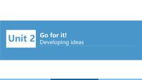 初中英语Unit 2 Go for it!Developing ideas课堂教学课件ppt