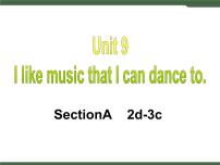 初中英语人教新目标 (Go for it) 版九年级全册Unit 9 I like music that I can dance to.Section A公开课课件ppt