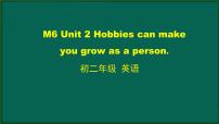 初中外研版 (新标准)Unit 2 Hobbies can make you grow as a person.示范课课件ppt
