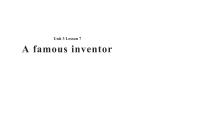 北师大版九年级全册Lesson 7 A Famous Inventor完美版ppt课件