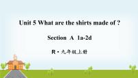 初中英语人教新目标 (Go for it) 版九年级全册Unit 5 What are the shirts made of?Section A课堂教学课件ppt