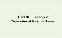 北师大版 (2019)必修 第二册Lesson 2 Professional Rescue Team课文ppt课件