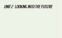 高中英语人教版 (2019)选择性必修 第一册Unit 2 Looking into the Future教学演示ppt课件