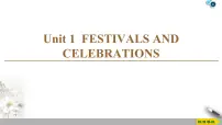 高中英语人教版 (2019)必修 第三册Unit 1 Festivals and Celebrations作业ppt课件
