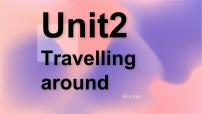 高中英语人教版 (2019)必修 第一册Unit 2 Travelling around课文配套课件ppt