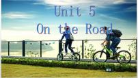 英语Unit 5 On the road示范课课件ppt