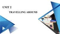 人教版 (2019)必修 第一册Unit 2 Travelling around课堂教学ppt课件