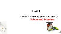 2020-2021学年Unit 1 Science and Scientists课文配套ppt课件