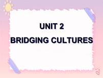 高中英语人教版 (2019)选择性必修 第二册Unit 2 Bridging Cultures精品课件ppt