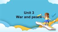 高中英语Unit 3 War and peace试讲课课件ppt