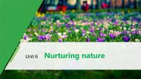 高中英语外研版 (2019)选择性必修 第一册Unit 6 Nurturing nature完美版课件ppt