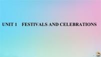 人教版 (2019)必修 第三册Unit 1 Festivals and Celebrations多媒体教学课件ppt