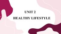 高中英语Unit 2 Healthy Lifestyle优秀ppt课件