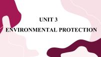 高中英语人教版 (2019)选择性必修 第三册Unit 3 Environmental Protection获奖课件ppt