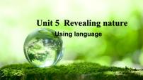 英语选择性必修 第一册Unit 5 Revealing nature授课ppt课件