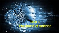 高中英语外研版 (2019)必修 第三册Unit 3 The world of science教学课件ppt