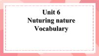 外研版 (2019)选择性必修 第一册Unit 6 Nurturing nature授课ppt课件