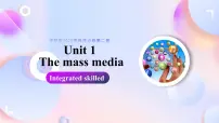 高中英语牛津译林版 (2020)选择性必修 第二册Unit 1 The mass mediaIntegrated skills图文课件ppt