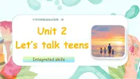 英语必修 第一册Unit 2 Let's talk teens说课ppt课件