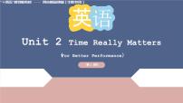 中职英语Unit 2 Time Really Matter公开课课件ppt