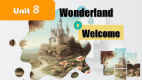 初中牛津译林版（2024）Unit 8 Wonderland完整版ppt课件