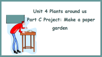 英语Unit 4 Plants around us Part C说课ppt课件
