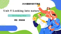 外研版（2024）八年级下册（2024））Unit 5 Looking into natureDeveloping ideas获奖ppt课件