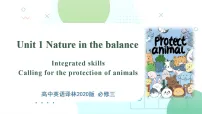 高中英语牛津译林版 (2020)必修 第三册Unit 1 Nature in the balanceIntegrated skills图片ppt课件