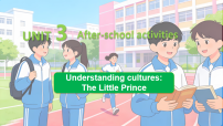 冀教版（2024）七年级下册（2024）Unit 3 After-school activitiesThe little prince集体备课ppt课件