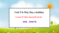 英语四年级下册Unit 5 Is May Day a holiday? Lesson 18教课内容课件ppt