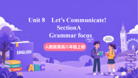 人教版（2024）八年级上册（2024）Unit 8 Let's Communicate! Section A Grammar Focus获奖课件ppt
